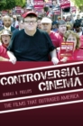 Image for Controversial cinema  : the films that outraged America