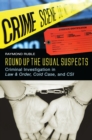 Image for Round up the usual suspects: criminal investigation in Law &amp; order, Cold case, and CSI