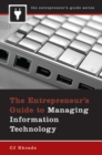 Image for The Entrepreneur&#39;s Guide to Managing Information Technology