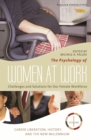 Image for The psychology of women at work: challenges and solutions for our female workforce