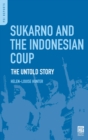 Image for Sukarno and the Indonesian coup: the untold story