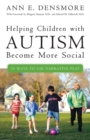 Image for Helping children with autism become more social  : 76 ways to use narrative play