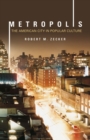 Image for Metropolis  : the American city in popular culture