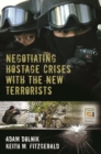 Image for Negotiating Hostage Crises with the New Terrorists