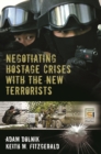 Image for Negotiating hostage crises with the new terrorists
