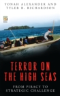 Image for Terror on the high seas: from piracy to strategic challenge