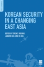 Image for Korean security in a changing east Asia