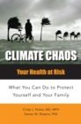 Image for Climate chaos: your health at risk : what you can do to protect yourself and your family