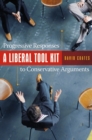 Image for A Liberal Tool Kit : Progressive Responses to Conservative Arguments