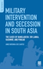 Image for Military Intervention and Secession in South Asia
