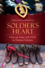 Image for Soldier&#39;s heart: close-up today with PTSD in Vietnam veterans