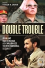 Image for Double trouble  : Iran and North Korea as challenges to international security