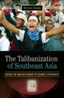 Image for The Talibanization of Southeast Asia