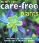 Image for Care-free plants  : hundreds of trouble-free winners for a beautiful garden