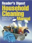 Image for Reader&#39;s Digest household cleaning manual  : cleaning tips, tricks and advice for every room in your home