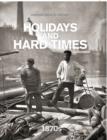 Image for Holidays and hard times, 1870&#39;s