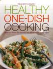 Image for Reader&#39;s Digest healthy one-dish cooking
