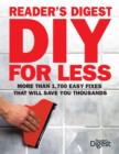Image for DIY for Less : More Than 1,700 Easy Fixes That Will Save You Thousands