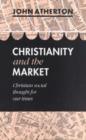 Image for Christianity and the Market