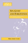 Image for Sin, Guilt and Forgiveness : The Hidden Dimensions of a Pastoral Process