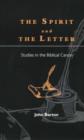 Image for The Spirit and the Letter : Studies in the Biblical Canon