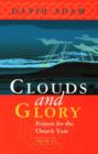 Image for Clouds and glory  : intercessions for the church year, year A