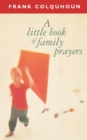 Image for A little book of family prayers