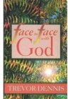 Image for Face to face with God  : Moses, Eluma and Job