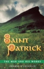 Image for St. Patrick  : the man and his works