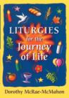 Image for Liturgies for the Journey of Life