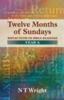 Image for Twelve months of Sundays  : reflections on Bible readings: Year A : Year A