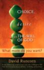 Image for Choice, Desire and the Will of God