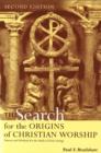 Image for The search for the origins of Christian worship  : sources and methods for the study of early liturgy