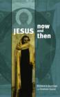 Image for Jesus now and then