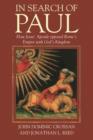 Image for In search of Paul  : how Jesus&#39; aspostle opposed Rome&#39;s empire with God&#39;s kingdom
