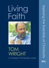 Image for Living faith  : exploring the essentials of Christianity