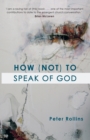Image for How (Not) to Speak of God