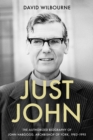 Image for Just John  : the authorized biography of John Habgood, Archbishop of York, 1983-1995