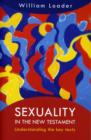 Image for Sexuality in the New Testament  : understanding the key texts