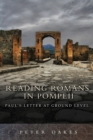 Image for Reading Romans in Pompeii : Paul&#39;s Letter At Ground Level