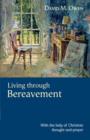 Image for Living Through Bereavement : With The Help Of Christian Thought And Prayer