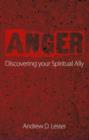 Image for Anger  : discovering your spiritual ally