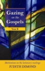 Image for Gazing on the Gospels : Year B