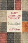 Image for Early Christian Thinkers : The Lives And Legacies Of Twelve Key Figures