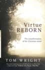 Image for Virtue Reborn : The Transformation of the Christian Mind
