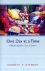 Image for One Day at a Time : Meditations For Carers