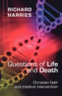 Image for Questions on life and death  : Christian faith and medical intervention