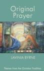 Image for Original Prayer : Themes From The Christian Tradition