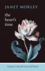 Image for The Heart&#39;s Time : A Poem A Day For Lent And Easter