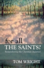 Image for For All the Saints : Remembering The Christian Departed
